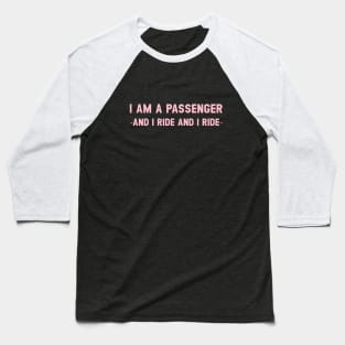 The Passenger, pink Baseball T-Shirt